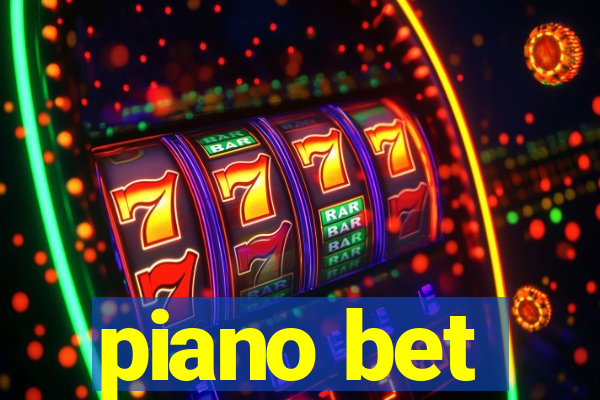 piano bet